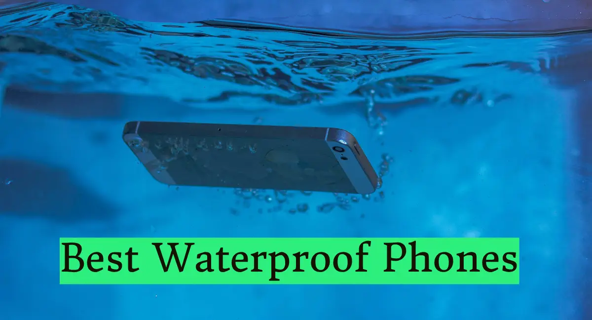 Best Waterproof Phones