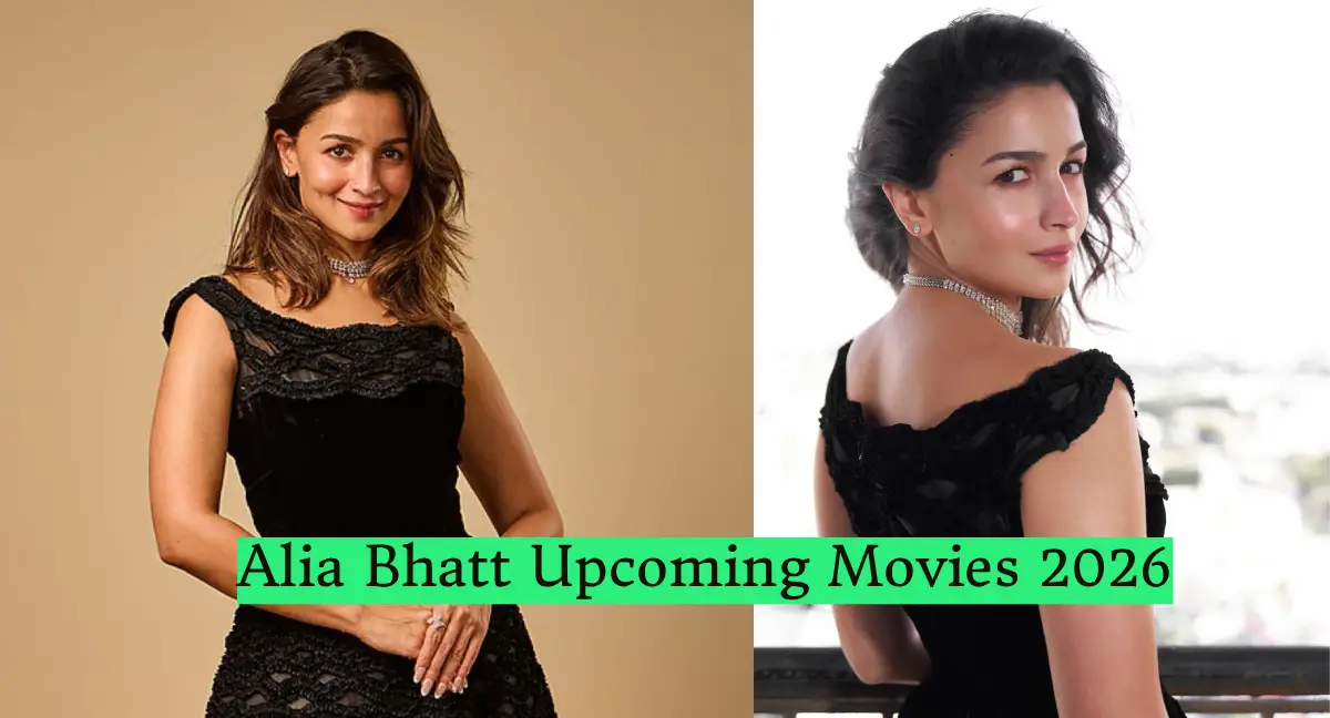 Alia Bhatt Upcoming Movies 2026